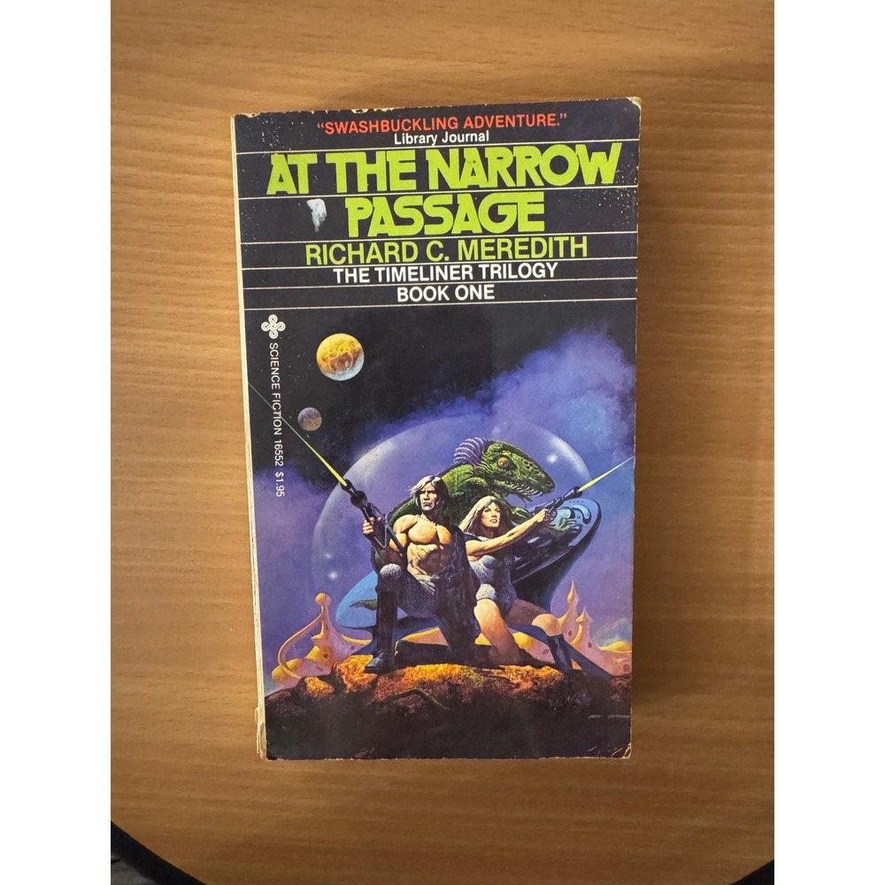 At the Narrow Passage‎ The Timeliner Trilogy Book One Richard C Meredith 1979